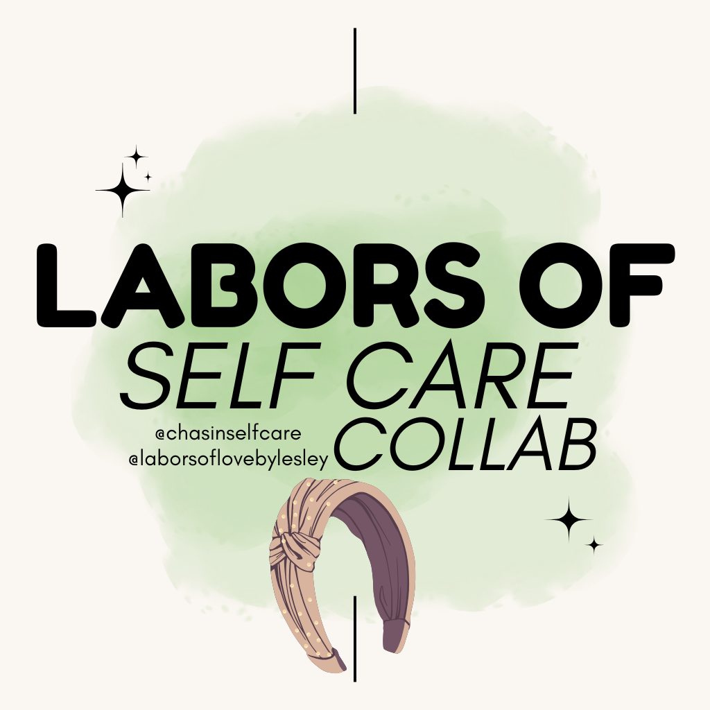 Labors of Self Care Collab