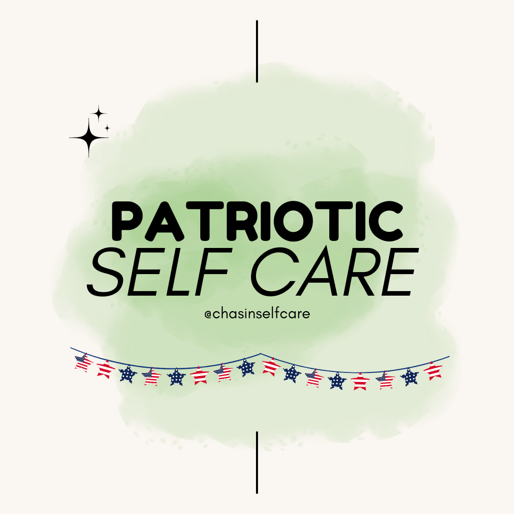 Patriotic Self Care