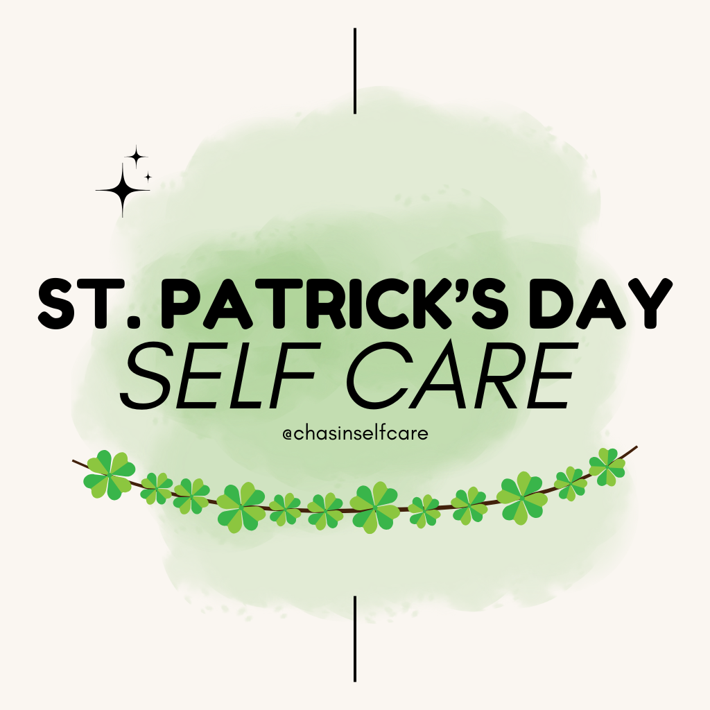 Saint Patrick's Day Self Care